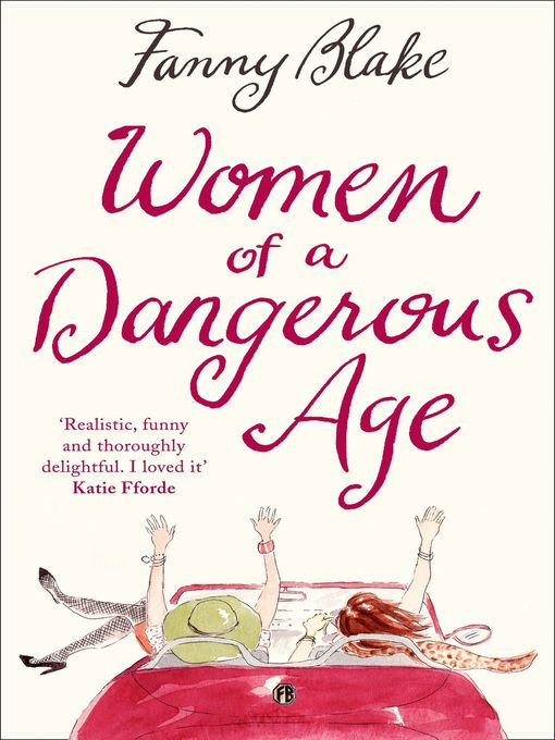 Title details for Women of a Dangerous Age by Fanny Blake - Available
